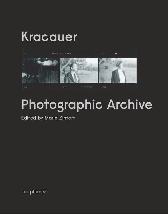 Maria Zinfert (éd.): Kracauer. Photographic Archive
