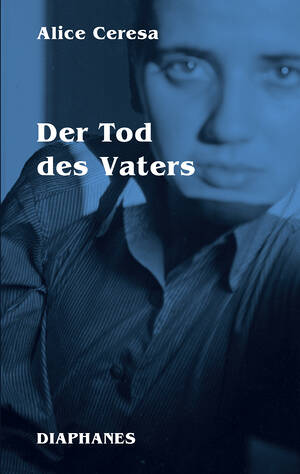 Alice Ceresa, Marie Glassl (éd.): Der Tod des Vaters