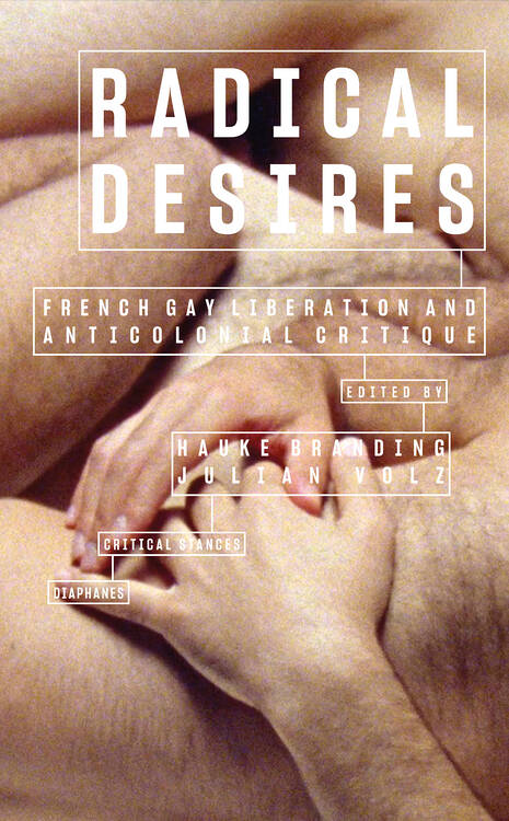 Todd Shepard: What Mostéfa Djadjam Taught Pierre Guyotat about Language: Algerian ­Perspectives and the Writing of Sexual Revolution in 1970s France