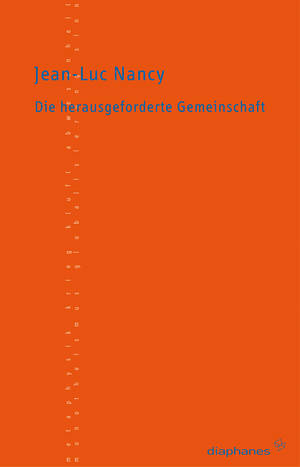 Jean-Luc Nancy: Die herausgeforderte Gemeinschaft