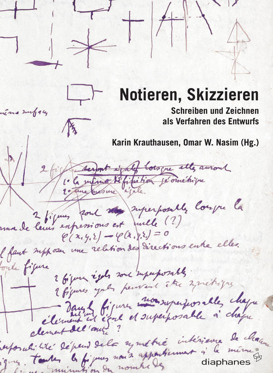 Karin Krauthausen (éd.), Omar W. Nasim (éd.): Notieren, Skizzieren 