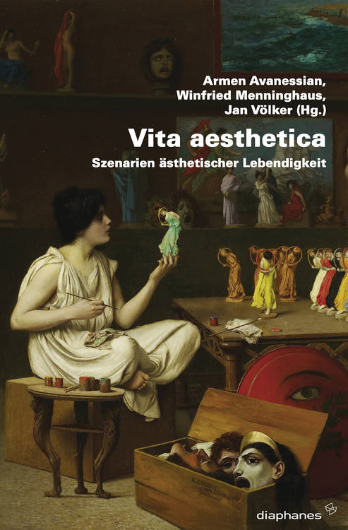 Armen Avanessian (éd.), Winfried Menninghaus (éd.), ...: Vita aesthetica 
