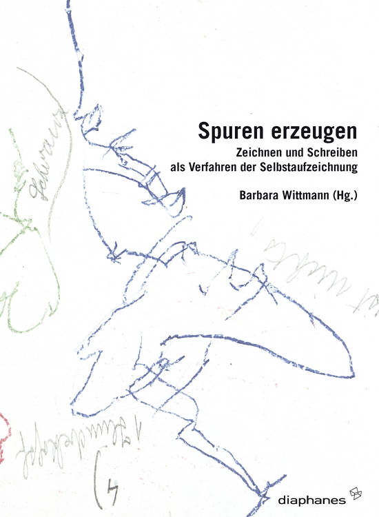 Barbara Wittmann (éd.): Spuren erzeugen 