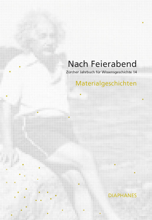 Michael Hagner (éd.), Christoph Hoffmann (éd.): Nach Feierabend 2018